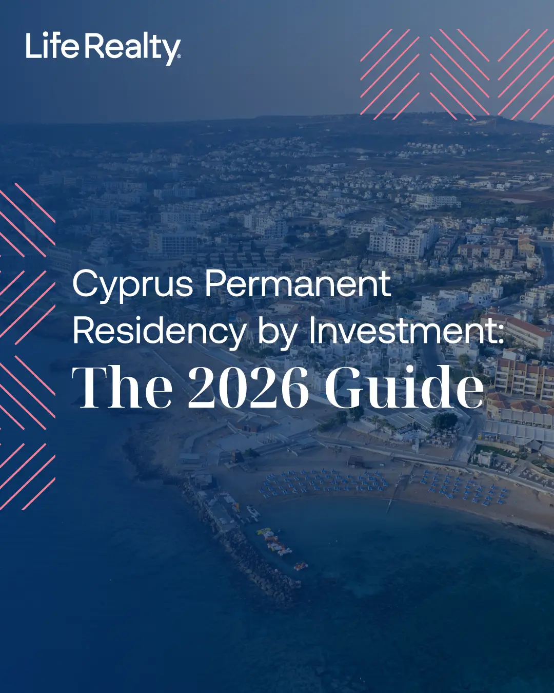 Aerial view of the iconic Limassol city centre, Cyprus, with a blue overlay and text reading "Cyprus Permanent Residency by Investment: the 2026 Guide" by Life Realty.